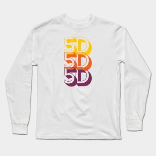 5D Long Sleeve T-Shirt